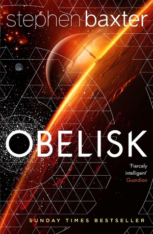 Baxter, Stephen. Obelisk. Orion Publishing Co, 2017.