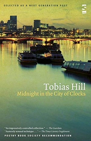Hill, Tobias. Midnight in the City of Clocks. Salt Publishing, 2013.