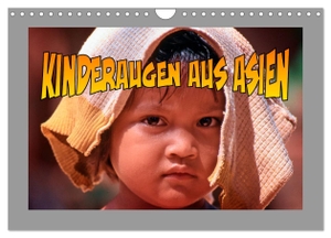 Stegen, Joern. Kinderaugen aus Asien (Wandkalender 2024 DIN A4 quer), CALVENDO Monatskalender - Asiatische Kindergesichter schauen uns an. Calvendo, 2023.