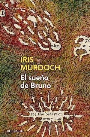 Murdoch, Iris. El sueño de Bruno. Debolsillo, 2007.