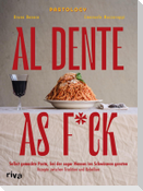 Al Dente As F*ck