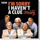 I'm Sorry I Haven't a Clue: A Third Treasury