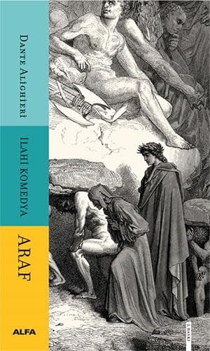Alighieri, Dante. Ilahi Komedya - Araf. Alfa Basim Yayim Dagitim, 2024.