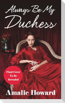 Always Be My Duchess