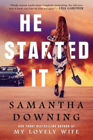 Downing, Samantha. He Started It. Penguin Publishing Group, 2021.
