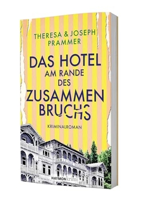 Prammer, Theresa / Joseph Prammer. Das Hotel am Rande des Zusammenbruchs - Kriminalroman. Haymon Verlag, 2026.