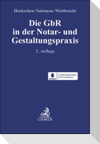 Die GbR in der Notar- und Gestaltungspraxis