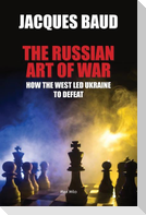 The Russian Art of War