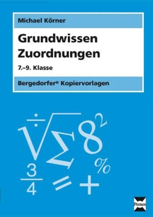 Körner, Michael. Grundwissen Zuordnungen - 7. bis 9. Klasse. Persen Verlag i.d. AAP, 2011.