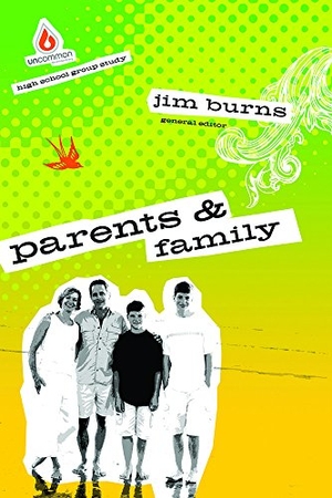 Burns. Parents & Family. Gospel Light, 2010.