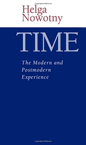 Nowotny, Helga. Time. Polity Press, 1996.