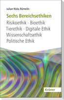 Sechs Bereichsethiken