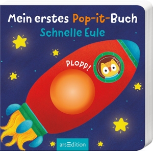 Mein erstes Pop-it-Buch - Schnelle Eule - Plopp!. Ars Edition GmbH, 2022.