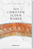 Als Christen Juden waren