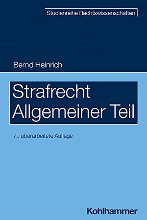 Heinrich, Bernd. Strafrecht - Allgemeiner Teil. Kohlhammer W., 2022.