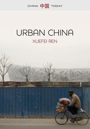 Ren, Xuefei. Urban China. Polity Press, 2013.