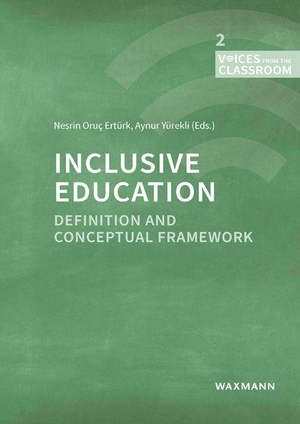 Oruç Ertürk, Nesrin / Aynur Yürekli (Hrsg.). Inclusive Education - Definition and Conceptual Framework. Waxmann Verlag GmbH, 2023.