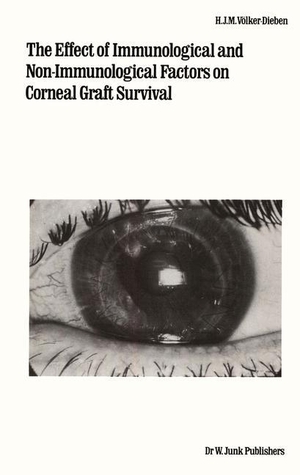 Völker-Dieben, H J M. The Effect of Immunological and Non-Immunological Factors on Corneal Graft Survival - A Single Centre Study. Springer Nature Singapore, 1984.