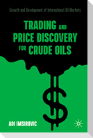 Trading and Price Discovery for Crude Oils