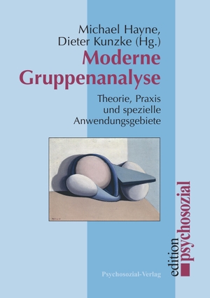 Hayne, Michael / Dieter Kunzke (Hrsg.). Moderne Gruppenanalyse - Theorie, Praxis und spezielle Anwendungsgebiete. Psychosozial Verlag GbR, 2004.