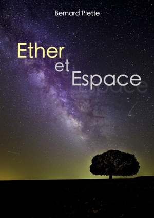 Piette, Bernard. Ether et Espace. Books on Demand, 2020.