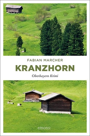 Marcher, Fabian. Kranzhorn. Emons Verlag, 2017.