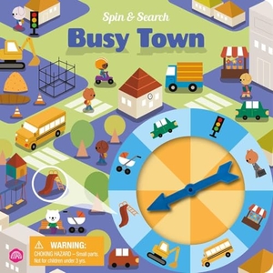Igloobooks. Spin & Search Busy Town - The Perfect Introduction to Search-And-Find Fun for Children Aged 3, 4, 5. Igloo Books, 2026.