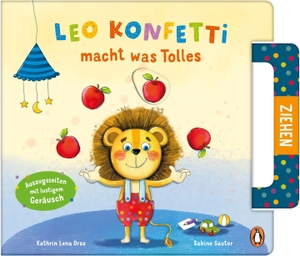 Orso, Kathrin Lena. Leo Konfetti macht was Tolles - Ein Pappbilderbuch für Kinder ab 2 mit Auszugsseiten und lustigem Geräusch. Penguin junior, 2023.