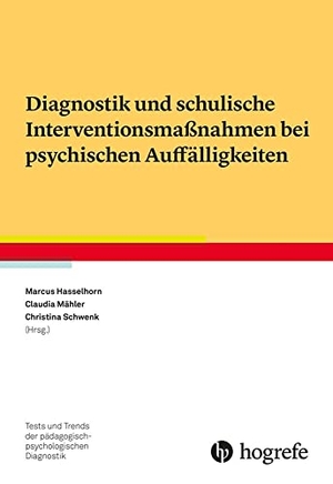 Hasselhorn, Marcus / Claudia Mähler et al (Hrsg.). Diagnostik und schulische Interventionsmaßnahmen bei psychischen Auffälligkeiten. Hogrefe Verlag GmbH + Co., 2023.
