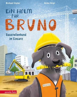 Engler, Michael. Ein Helm für Bruno - Baustellenhund im Einsatz | Ein Bilderbuch über einen mutigen Hund auf einer Baustelle - für Kinder ab 4 Jahren. Betz, Annette, 2026.