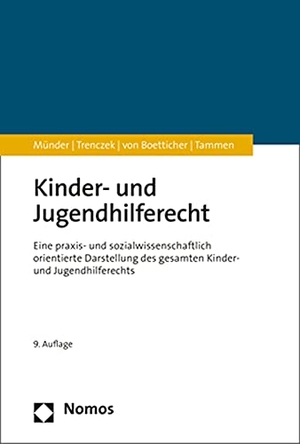 Münder, Johannes / Trenczek, Thomas et al. Kinder- und Jugendhilferecht - Eine praxis- und sozialwissenschaftlich orientierte Darstellung des gesamten Kinder- und Jugendhilferechts. Nomos Verlags GmbH, 2020.