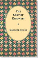 The Cost of Kindness