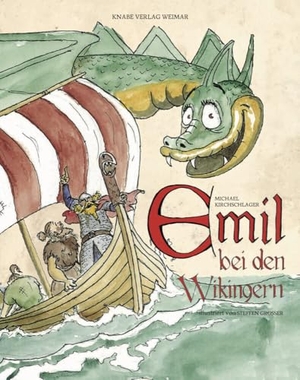 Kirchschlager, Michael. Emil bei den Wikingern. Knabe Verlag Weimar, 2023.