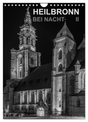 Heilbronn bei Nacht 2 (Wandkalender 2024 DIN A4 hoch), CALVENDO Monatskalender