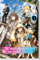 The World's Strongest Rearguard: Labyrinth Country's Novice Seeker, Vol. 1 (Light Novel)