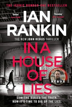 Rankin, Ian. In a House of Lies - The number one bestselling series that inspired BBC One's REBUS. John Murray Business, 2019.