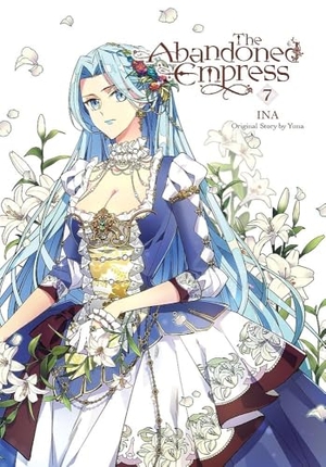 Odell, David / Ina et al. The Abandoned Empress, Vol. 7 (comic). Little, Brown & Company, 2024.