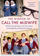 The Wisdom of Call The Midwife