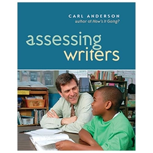 Anderson, Carl. Assessing Writers. Heinemann Educational Books, 2005.