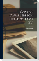 Cantari Cavallereschi Dei Secoli XV E XVI