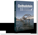 Ostholstein. 55 Meilensteine der Geschichte