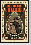 Bad in the Blood