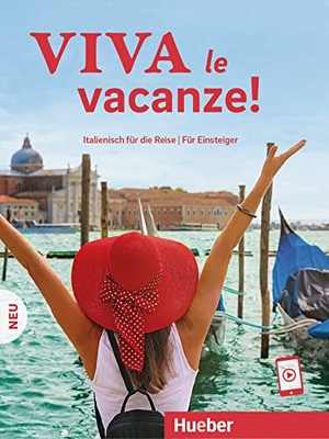 Krasa, Daniel / Aldo Riboni. Viva le vacanze! Italienisch für die Reise - Für Einsteiger - Kursbuch mit Audios online. Hueber Verlag GmbH, 2020.