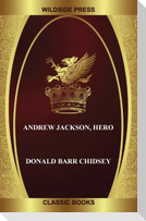 Andrew Jackson, Hero