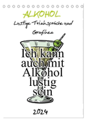 Alkohol - Lustige Trinksprüche und Grafiken (Tischkalender 2024 DIN A5 hoch), CALVENDO Monatskalender