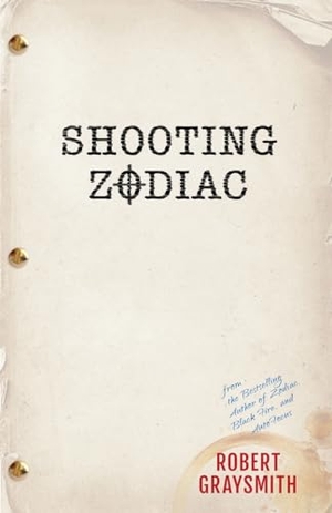 Graysmith, Robert. Shooting Zodiac. Monkey's Paw Publishing, Inc., 2022.