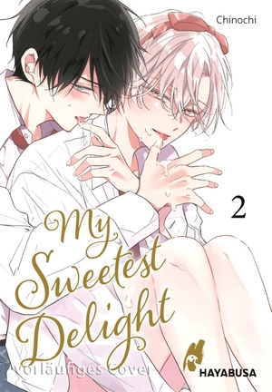 Chinochi. My Sweetest Delight 2 - Boys-Love-Kurzserie mit zuckersüßen Charakteren und pikanter Story im Cakeverse-Universum. Carlsen Verlag GmbH, 2026.