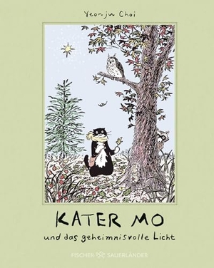 Choi, Yeonju. Kater Mo und das geheimnisvolle Licht - Philosophisches Geschenkbuch aus Korea ab 5 Jahren. Schenkt Mut, Zuversicht und Hoffnung. FISCHER Sauerländer, 2026.