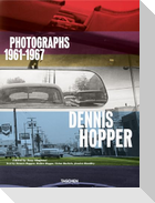 Dennis Hopper. Photographs 1961-1967