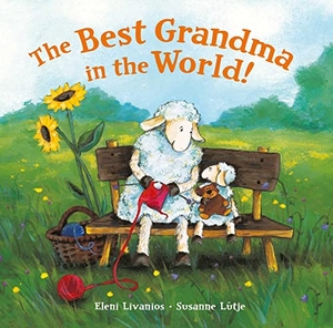 Livanios, Eleni. The Best Grandma in the World!. Northsouth Books, 2015.